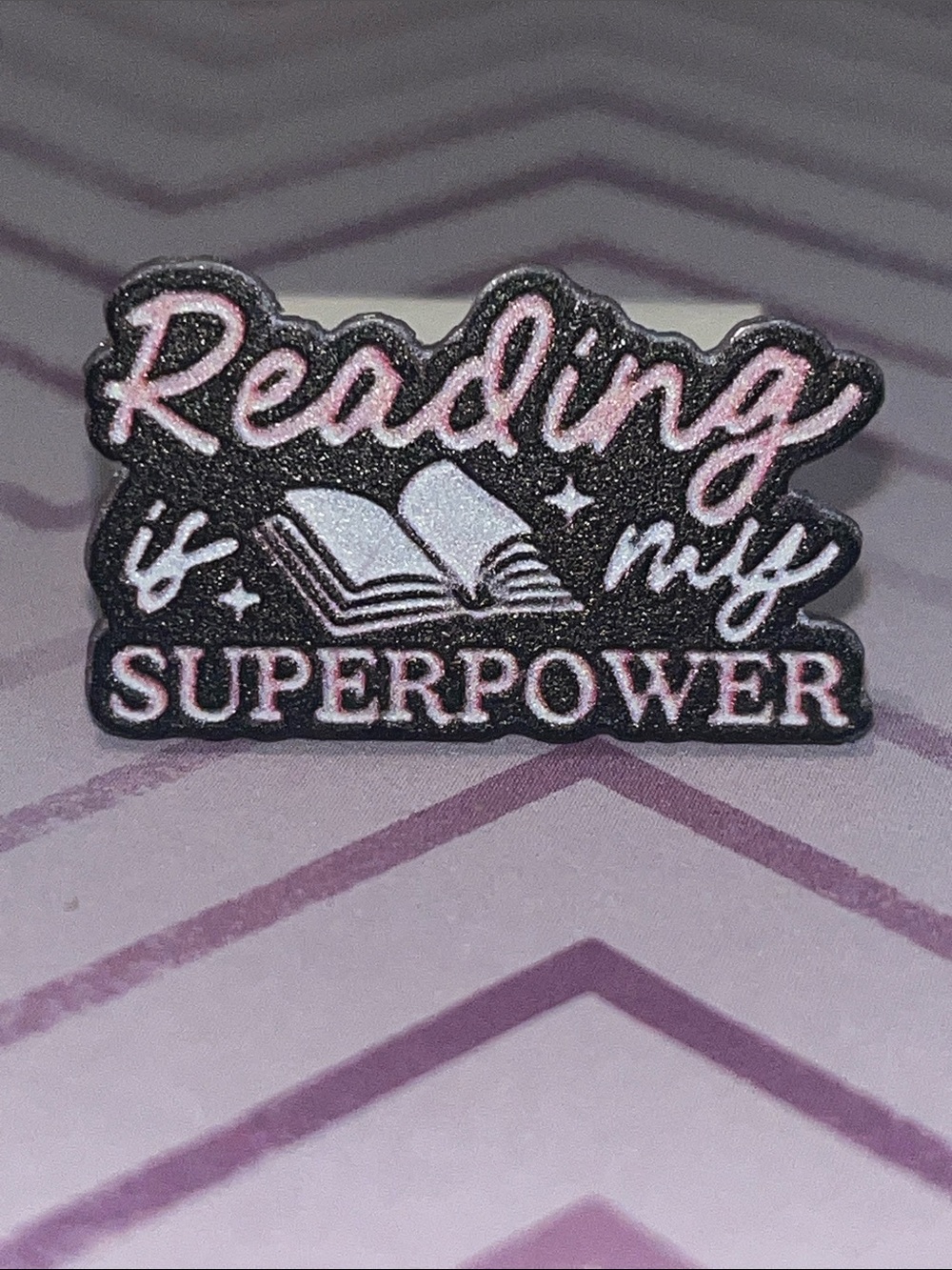Pink white Black Acrylic Book Pin “Reading is My Superpower”